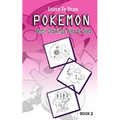 Learn To Draw Pokemon - 10 Simple Characters: Pencil Drawing Step By Step Book 2: Pencil Drawing Ideas for Absolute Beginners