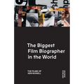 The Biggest Film Biographer in the World: The Films of Ken Russell: The Films of Ken Russell
