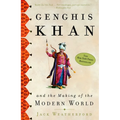Genghis Khan and the Making of the Modern World