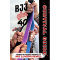 BJJ After 40 Survival Guide Masters Edition