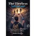 The Tireless Advocate: An Epic Journey of One Autistic Who Refused to Surrender
