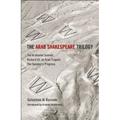 The Arab Shakespeare Trilogy: The Al-Hamlet Summit; Richard III, an Arab Tragedy; The Speaker's Progress