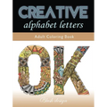 Creative Alphabet letters: Adult Coloring Book