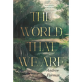 The World That We Are