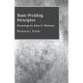 Basic Welding Principles - Drawings by John G. Marinac