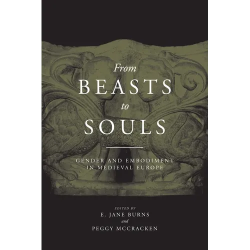 From Beasts to Souls: Gender and Embodiment in Medieval Europe