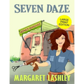 Seven Daze: Redneck Rendezvous (Large Print Edition)