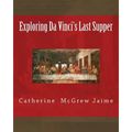 Exploring Da Vinci's Last Supper