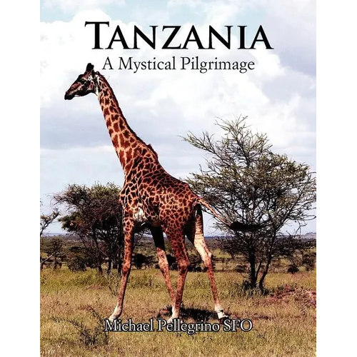 Tanzania- A Mystical Pilgrimage