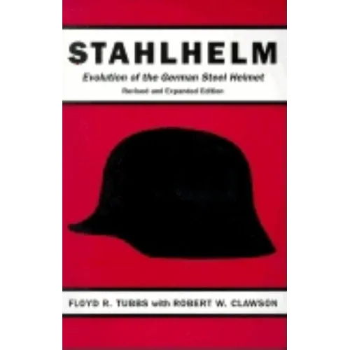 Stahlhelm: Evolution of the German Steel Helmet