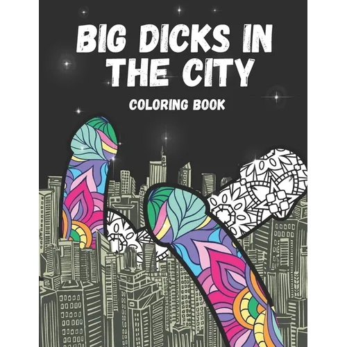 Dick Coloring Book: Color Dicks In The City