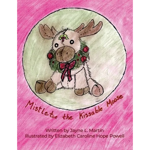 Mistletoe the Kissable Moose
