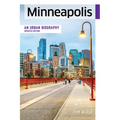 Minneapolis: An Urban Biography