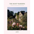 The Avant Gardens: Gardens Beyond Wild Expectations, Visionaries, and Landscape Architecture
