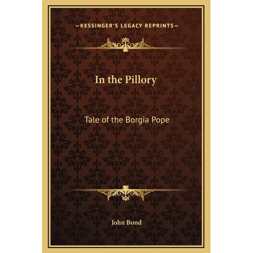 In the Pillory: Tale of the Borgia Pope