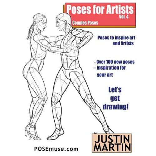 Poses for Artists Volume 4 - Couples Poses: An essential reference for figure drawing and the human form