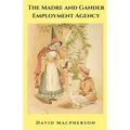 The Madre and Gander Employment Agency