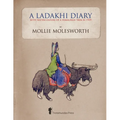 A Ladakhi Diary - With Watercolours of a Himalayan Trek in 1929