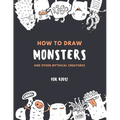 How to Draw Monsters and Other Mythical Creatures for Kids: Easy Step by Step Drawing: Fun with Education