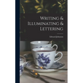 Writing & Illuminating & Lettering