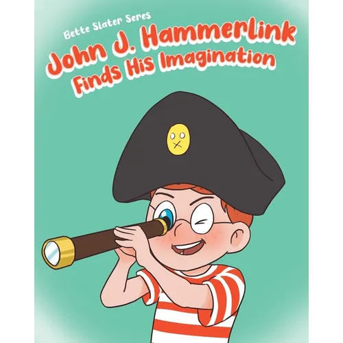 John J. Hammerlink Finds His Imagination