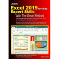 Learn Excel 2019 for Mac Expert Skills with The Smart Method: Tutorial teaching Advanced Techniques