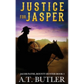 Justice for Jasper: A Western Novella