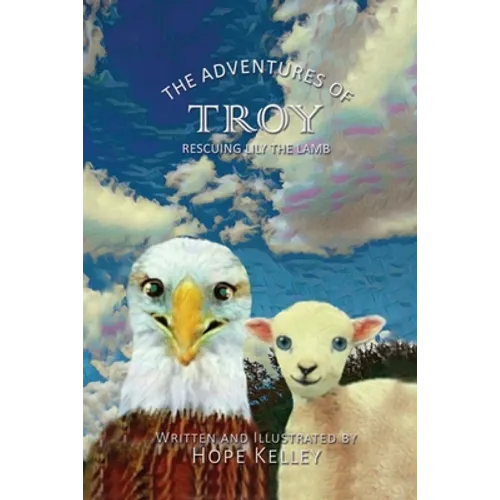 The Adventures of Troy Rescuing Lily the Lamb