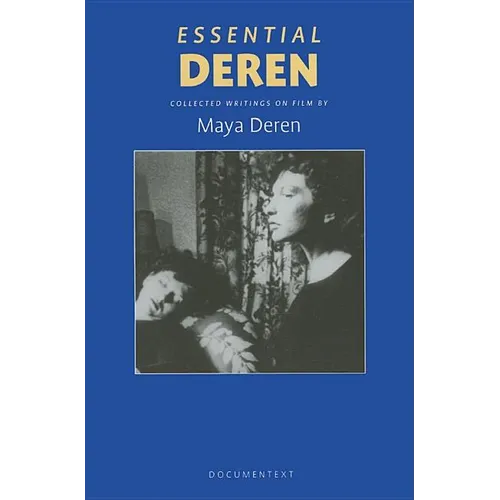 Essential Deren: Collected Writings on Film