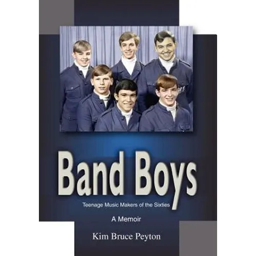 Band Boys: Teenage Music Makers of the Sixties