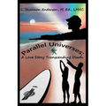 Parallel Universes: A Love Story Transcending Death