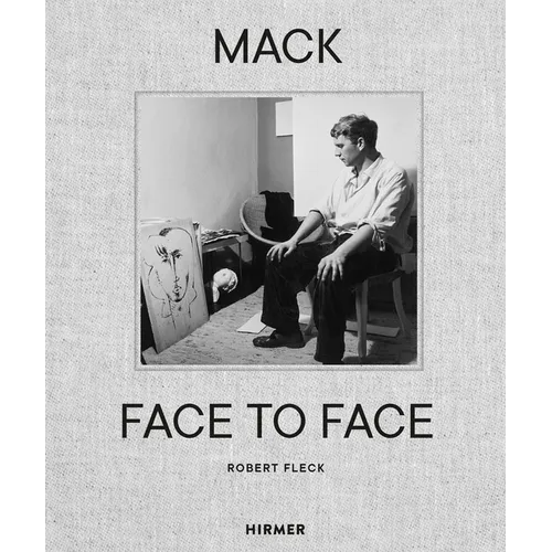 Mack--Face to Face: An Artist's Life