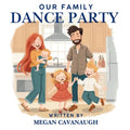 Our Family Dance Party