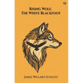 Rising Wolf, The White Blackfoot