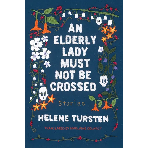 An Elderly Lady Must Not Be Crossed