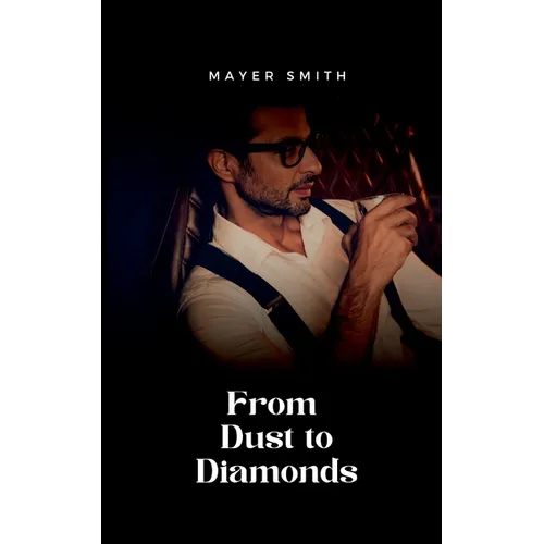 From Dust to Diamonds