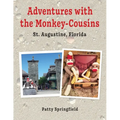 Adventures With the Monkey-Cousins - St. Augustine, Florida