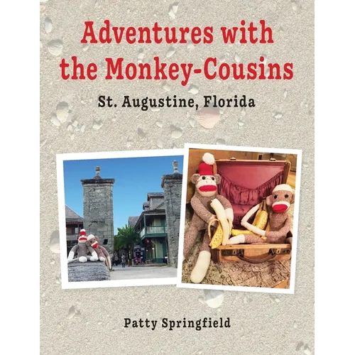 Adventures With the Monkey-Cousins - St. Augustine, Florida
