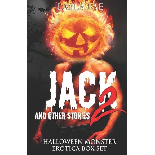 JACK 2 and Other Stories: Halloween Monster Erotica Anthology