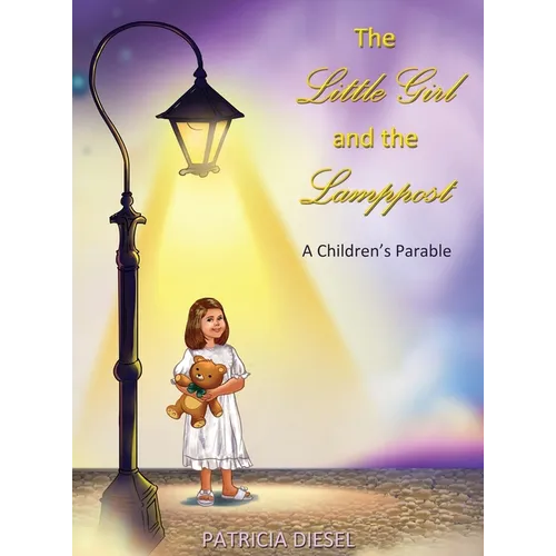 The Little Girl and the Lamppost: A Children's Parable