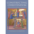 Constructing Christendom: Conquest and Diocese Formation in Medieval Iberia