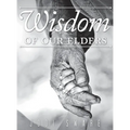 Wisdom of our Elders