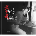 Seattle Samurai: A Cartoonist's Perspective of the Japanese American Experience