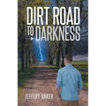Dirt Road to Darkness