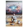 Artificial Imagination: Artists and AI from the 1960s to Today