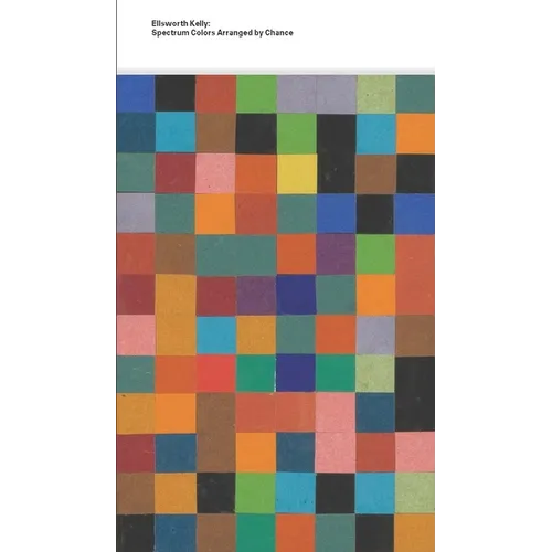 Ellsworth Kelly: Spectrum Colors Arranged by Chance