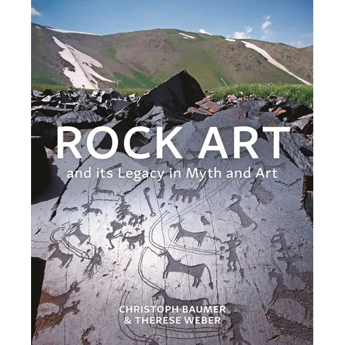 Rock Art and Its Legacy in Myth and Art: Petroglyphs from Eurasia, Arabia and Northern Africa