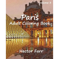 Paris: Adult Coloring Book Vol.3: City Sketch Coloring Book