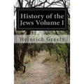 History of the Jews Volume I