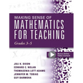 Making Sense of Mathematics for Teaching, Grades 3-5: (Learn and Teach Concepts and Operations with Depth: How Mathematics Progresses Within and Acros